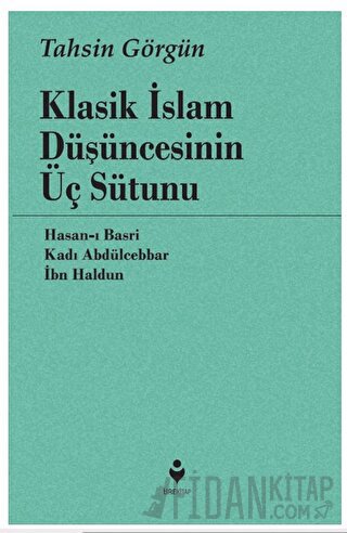 Klasik İslam Düşüncesinin Üç Sütunu