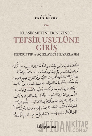 Klasik Metinlerin İzinde Tefsir Usulüne Giriş Kolektif