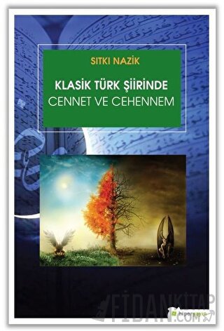 Klasik Türk Şiirinde Cennet ve Cehennem