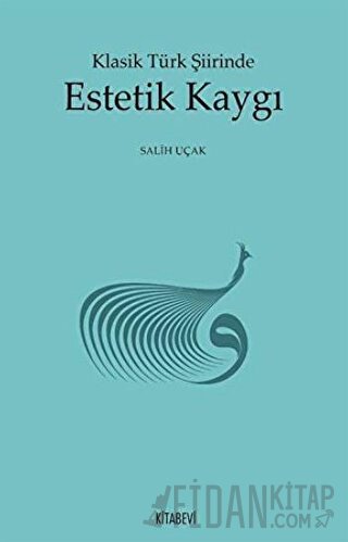 Klasik Türk Şiirinde Estetik Kaygı