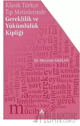 Klasik Türkçe Tıp Metinlerinde Gereklilik ve Yükümlülük Kipliği