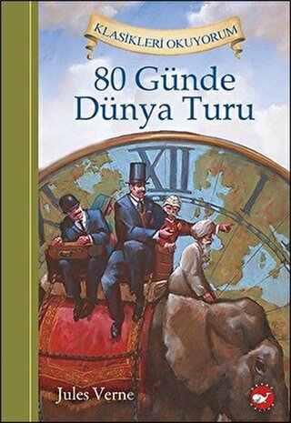 Klasikleri Okuyorum: 80 Günde Dünya Turu (Ciltli)