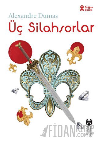 Klasikleri Okuyorum Üç Silahşorlar