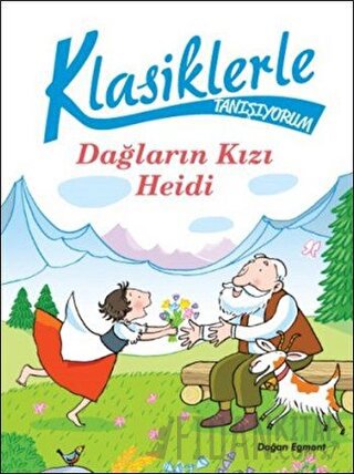 Klasiklerle Tanışıyorum - Dağların Kızı Heidi