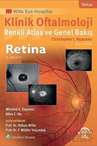 Klinik Oftalmoloji Renkli Atlas ve Genel Bakış Retina Christopher J. R