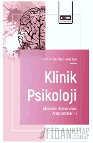 Klinik Psikoloji Alanında Uluslararası Araştırmalar - I