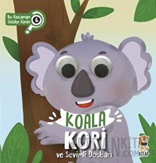 Koala Kori ve Sevimli Dostları (Ciltli)
