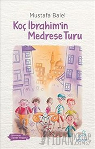 Koç İbrahim’in Medrese Turu