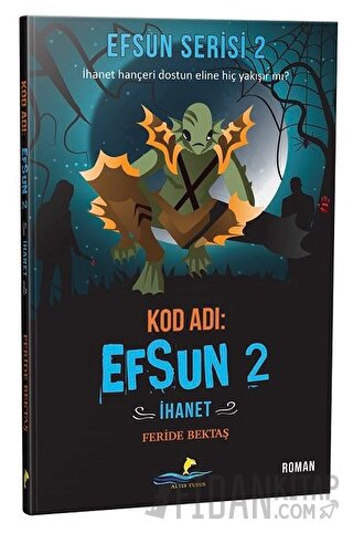 Kod Adı: Efsun 2 - İhanet (Efsun Serisi 2)