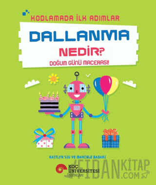 Kodlamada İlk Adımlar Dallanma Nedir? Doğum Günü Macerası!