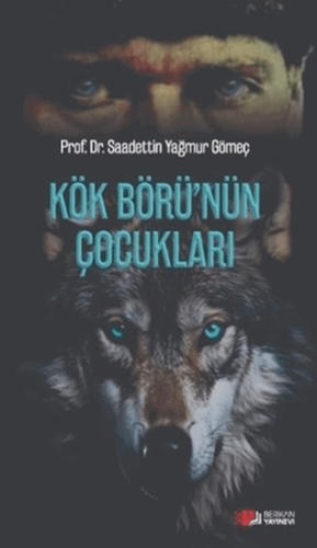 Kök Börü'nün Çocukları Saadettin Yağmur Gömeç