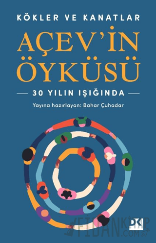 Kökler ve Kanatlar Açev’in Öyküsü Kolektif