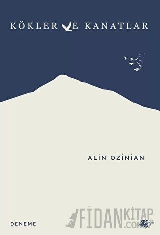 Kökler ve Kanatlar
