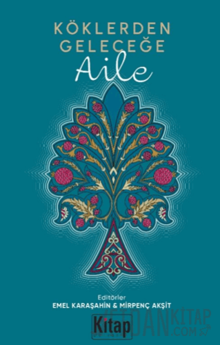 Köklerden Geleceğe Aile