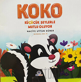 Koko Küçücük Şeylerle Mutlu Oluyor Naciye Uytun Gürer