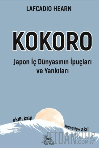 Kokoro - Japon İç Dünyasının İp Uçları ve Yankıları