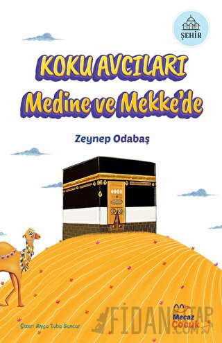 Koku Avcıları Medine ve Mekke'de