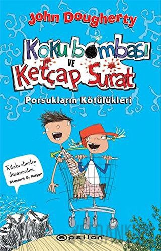 Koku Bombası ve Ketçap Surat: Porsukların Kötülükleri