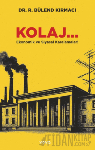 Kolaj... Ekonomik ve Siyasal Karalamalar!