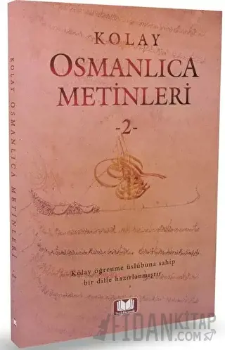 Kolay Osmanlıca Metinleri 2 Mustafa Köseoğlu