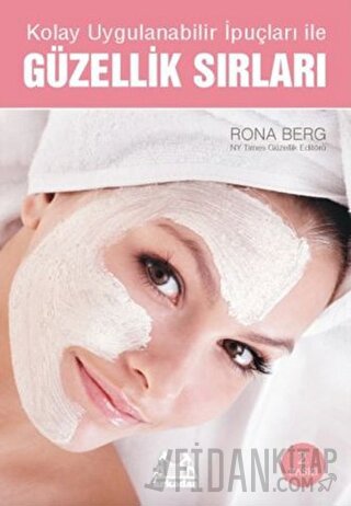 Kolay Uygulanabilir İpuçları ile Güzellik Sırları