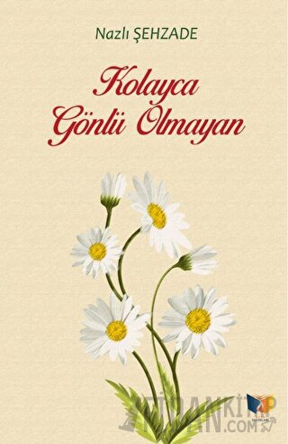 Kolayca Gönlü Olmayan