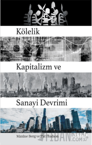 Kölelik Kapitalizm ve Sanayi Devrimi