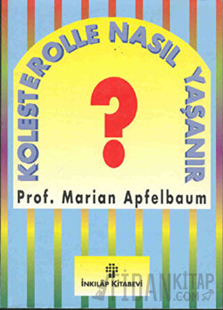 Kolesterolle Nasıl Yaşanır?