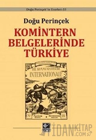 Komintern Belgelerinde Türkiye (Ciltli)
