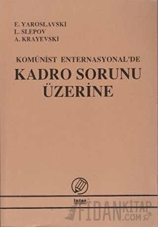 Komünist Enternasyonal'de Kadro Sorunu Üzerine