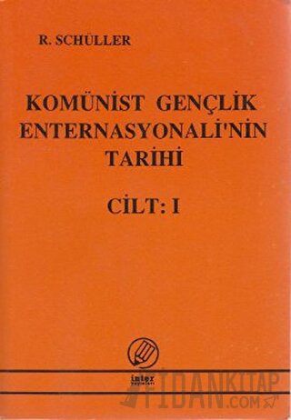 Komünist Gençlik Enternasyonali'nin Tarihi Cilt:1