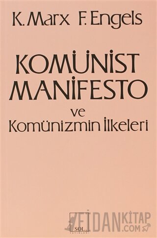 Komünist Manifesto ve Komünizmin İlkeleri