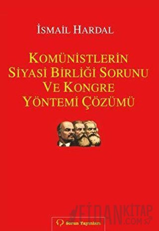 Komünistlerin Siyasi Birliği Sorunu ve Kongre Yönetimi Çözümü