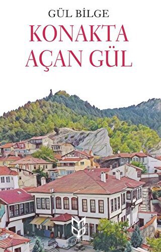 Konakta Açan Gül