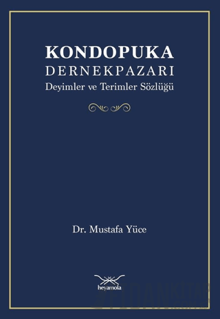 Kondopuka Dernekpazarı Deyimler ve Terimler Sözlüğü