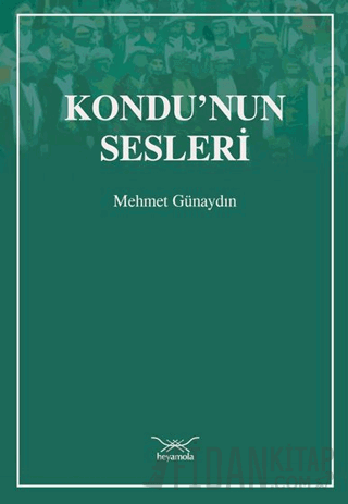 Kondu’nun Sesleri Mehmet Günaydın
