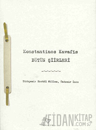 Konstantinos Kavafis - Bütün Şiirleri Konstantinos Kavafis