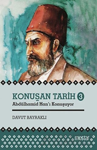 Konuşan Tarih 3 - Abdülhamid Hanı Konuşuyor Davut Bayraklı