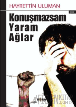 Konuşmazsam Yaram Ağlar Hayrettin Uluman