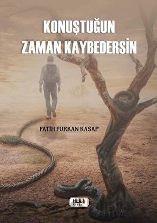 Konuştuğun Zaman Kaybedersin