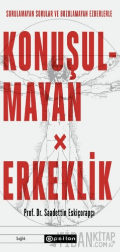 Konuşulmayan Erkeklik (Ciltli)