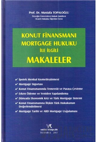 Konut Finansmanı Mortgage Hukuku ile İlgili Makaleler (Ciltli) Mustafa