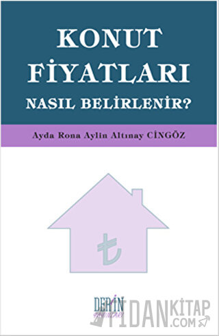 Konut Fiyatları Nasıl Belirlenir?