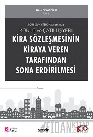 Konut ve Çatılı İşyeri Kira Sözleşmesinin Kiraya Veren Tarafından Sona Erdirilmesi