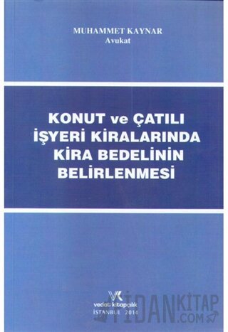Konut ve Çatılı İşyeri Kiralarında Kira Bedelinin Belirlenmesi
