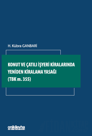 Konut ve Çatılı İşyeri Kiralarında Yeniden Kiralama Yasağı