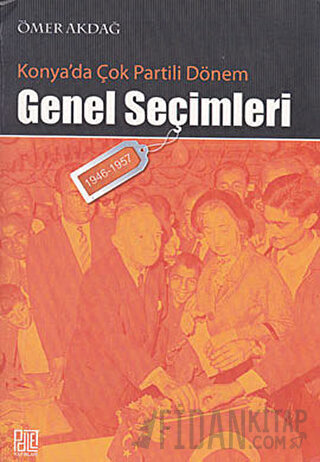 Konya’da Çok Partili Dönem Genel Seçimleri (1946-1957)