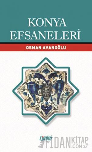 Konya Efsaneleri Osman Avanoğlu