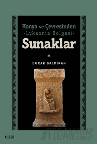 Konya ve Çevresinden -Lykaonia Bölgesi- Sunaklar