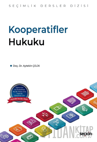 Kooperatifler Hukuku – Seçimlik Dersler Dizisi – Aytekin Çelik